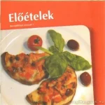 Vedd meg most Előételek