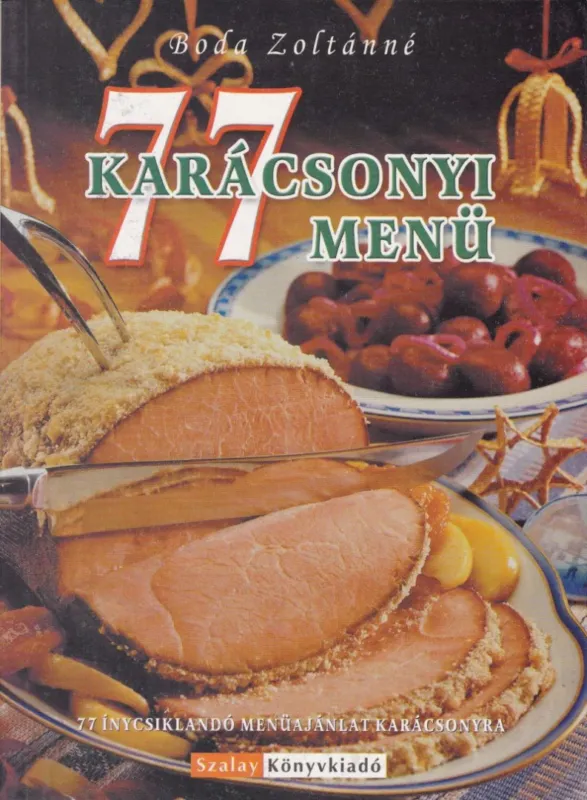 77 karácsonyi menü Akció