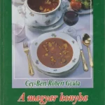 A magyar konyha ízei Legnépszerűbb