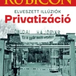 Rubicon - Privatizáció - 2025/3. Kiárusítás