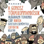 A gonosz törpekommandósok világuralmi terveinek csúf bukása egyetlen eseményteli csütörtök délután Népszerű