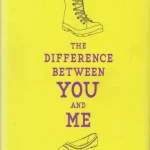 Különleges ajánlat The Difference Between You and Me