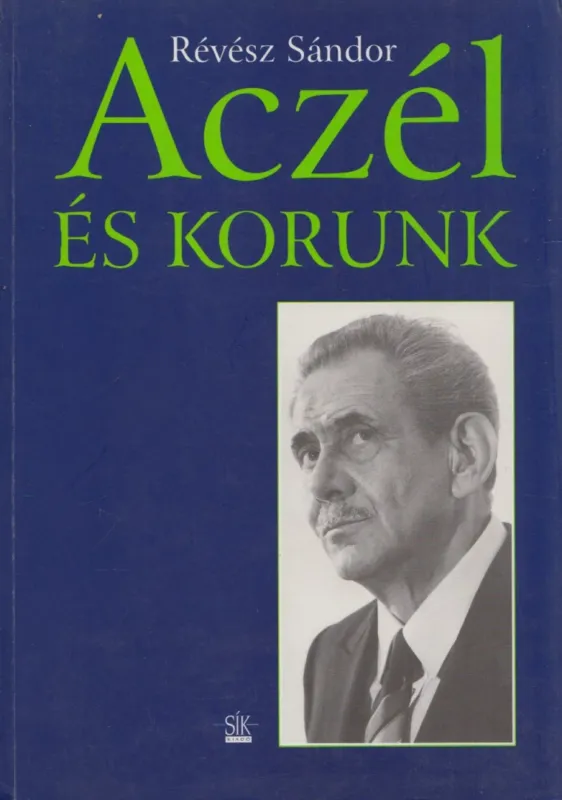 Aczél és korunk Kedvezményes ár