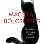 Macskabölcsesség Azonnal elérhető