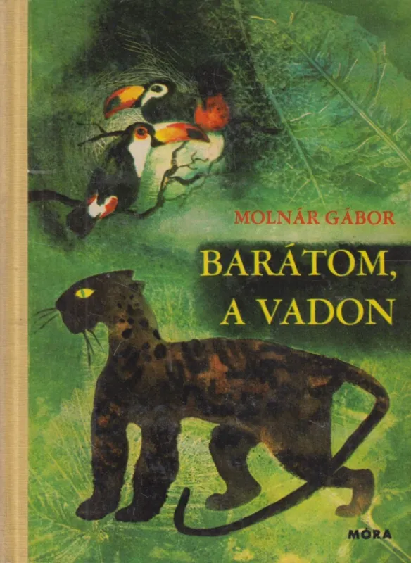 Legkelendőbb Barátom, a vadon