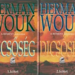 Legkelendőbb Dicsőség I-II.