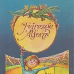 Fejrezge Alfonz Legjobb ár