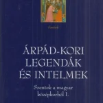 Árpád-kori legendák és intelmek Árcsökkenés