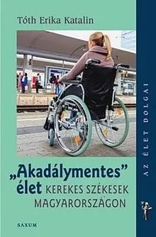 „Akadálymentes” élet Legnépszerűbb
