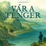 Vár a tenger - A vízi horvátok útja az Adriától az Alpok lábáig Vedd meg online