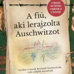 A fiú, aki lerajzolta Auschwitzot Csak ma