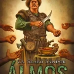 Gyors szállítás Álmos - A vér szerződése (új kiadás)