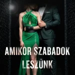 Amikor szabadok leszünk - Harc és Szenvedély Prémium