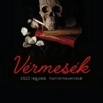 Alacsony ár Vérmesék - 2022 legjobb horrornovellistái