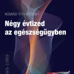 Alacsony ár Négy évtized az egészségügyben 1985-2025
