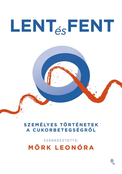 Expressz kézbesítés Lent és fent - Személyes történetek a cukorbetegségről