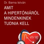 Amit a hipertóniáról mindenkinek tudni kell - AZ ORVOS VÁLASZOL® Legnépszerűbb