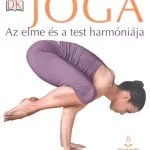 Jóga /Az elme és a test harmóniája Gyors szállítás