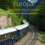 Európa legszebb vasútvonalai Kedvezmény